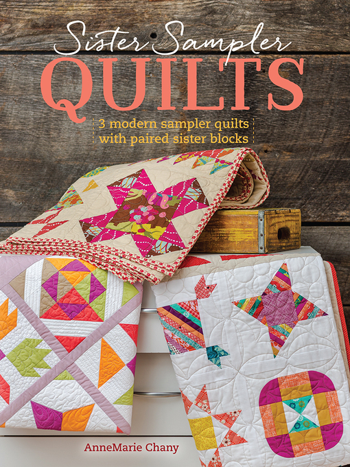 Title details for Sister Sampler Quilts by AnneMarie Chany - Wait list